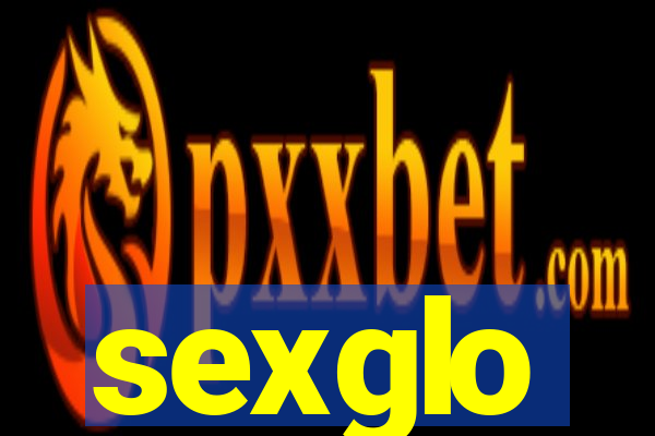 sexglo