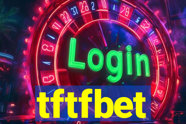 tftfbet