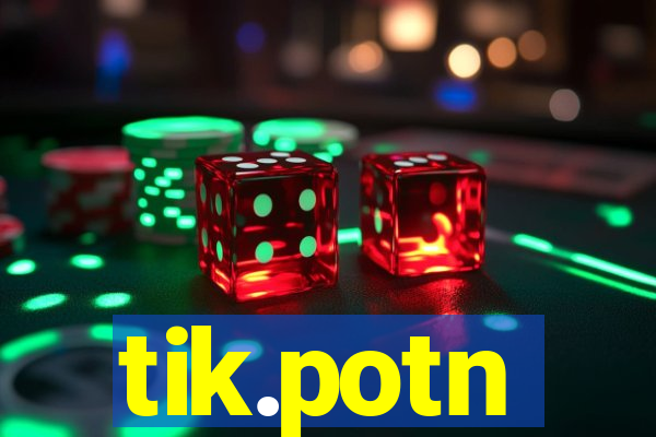 tik.potn