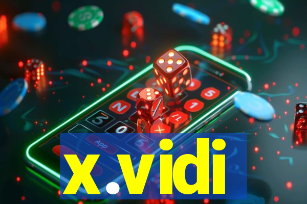 x.vidi