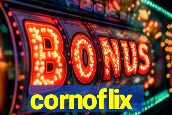 cornoflix