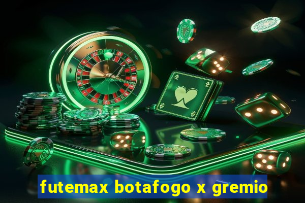 futemax botafogo x gremio