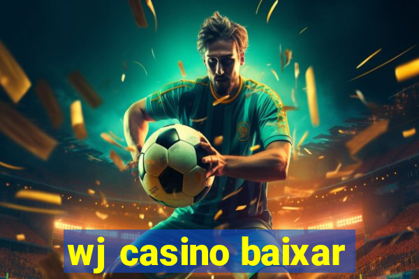 wj casino baixar