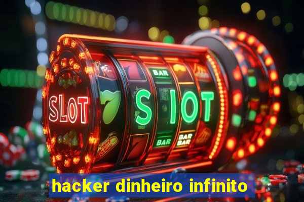 hacker dinheiro infinito