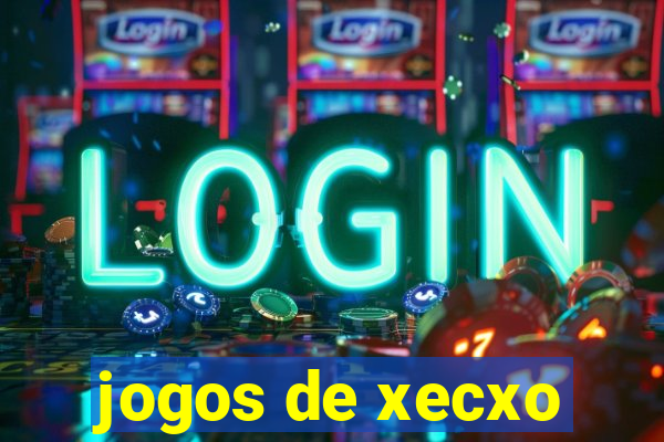 jogos de xecxo