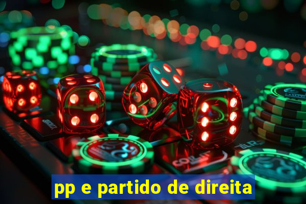 pp e partido de direita