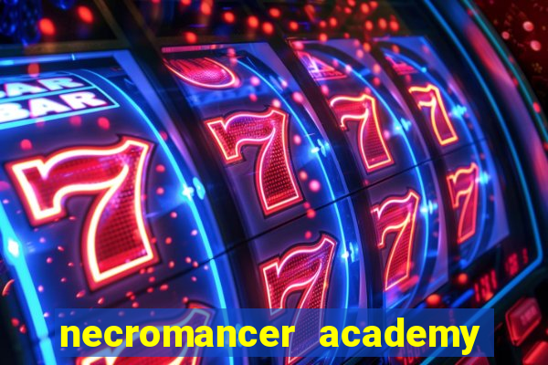 necromancer academy and the genius summoner 52