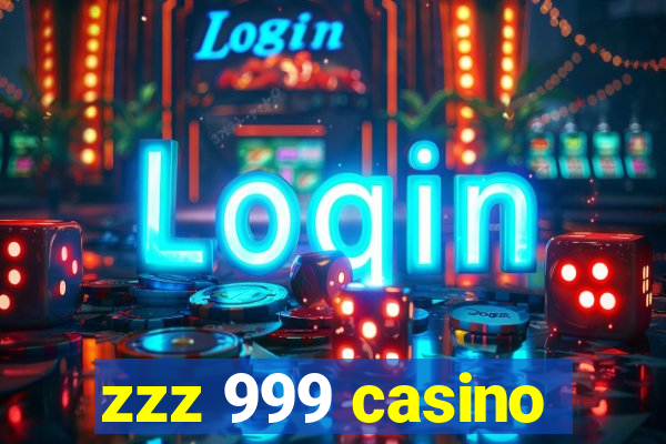 zzz 999 casino