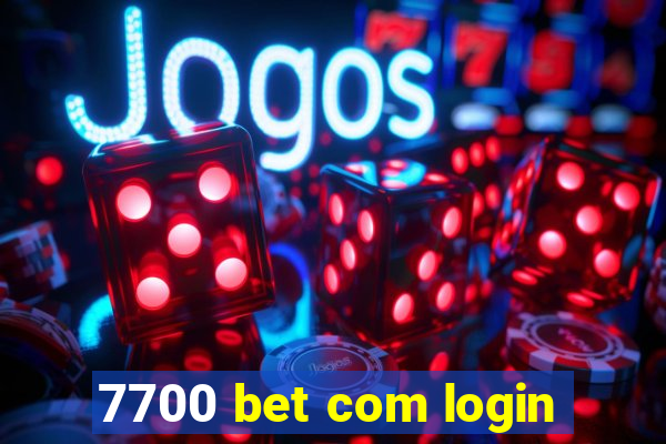 7700 bet com login