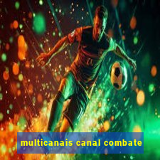 multicanais canal combate