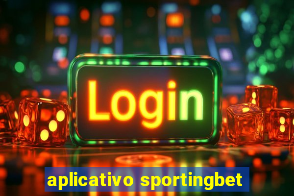 aplicativo sportingbet