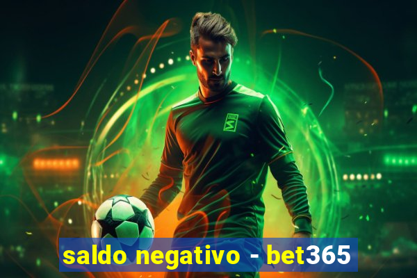 saldo negativo - bet365