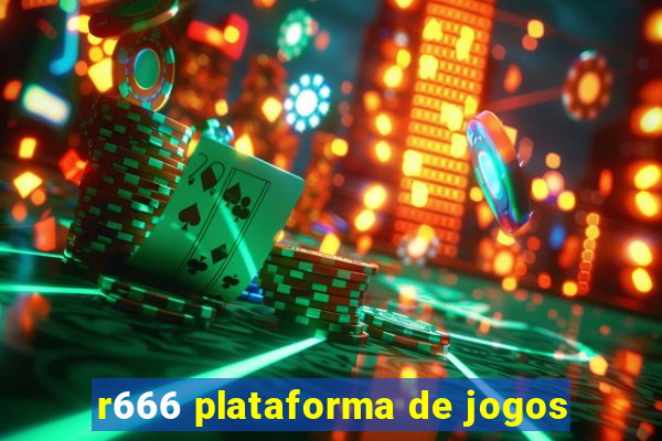 r666 plataforma de jogos