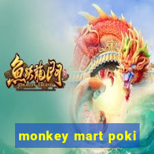 monkey mart poki