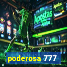 poderosa 777