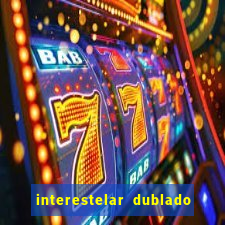 interestelar dublado download mega