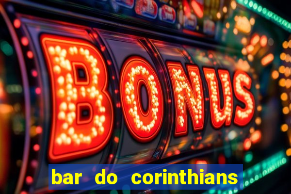 bar do corinthians em fortaleza