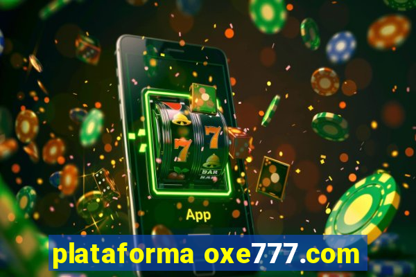 plataforma oxe777.com