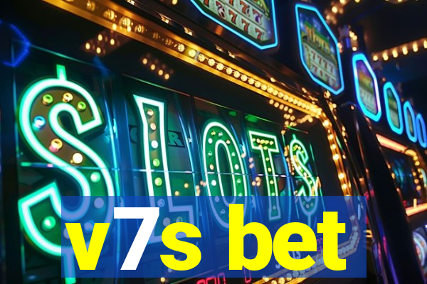 v7s bet