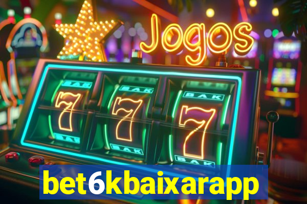 bet6kbaixarapp