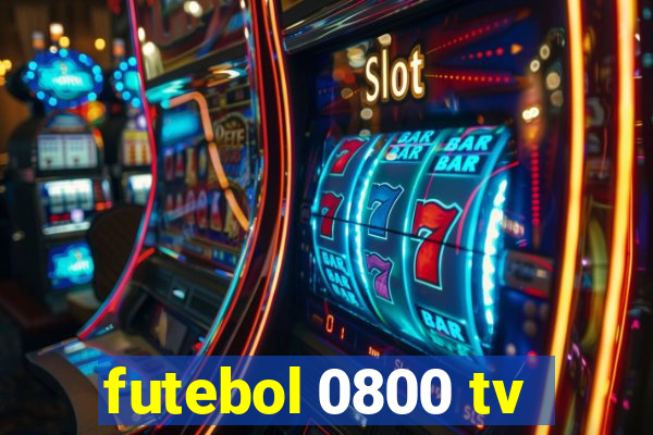 futebol 0800 tv