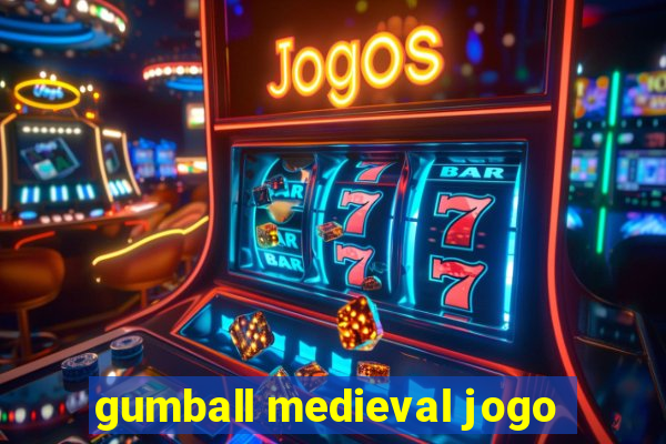 gumball medieval jogo