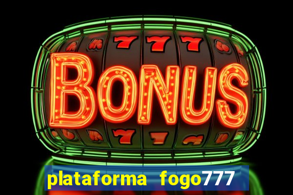 plataforma fogo777    confi  vel