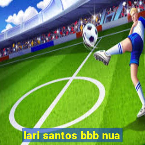 lari santos bbb nua