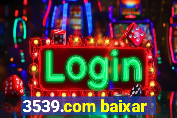 3539.com baixar