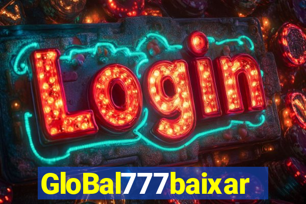 GloBal777baixar