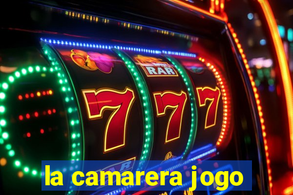 la camarera jogo