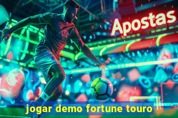 jogar demo fortune touro