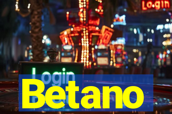 Betano