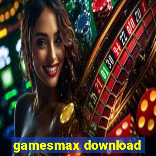 gamesmax download