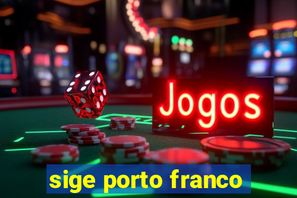 sige porto franco