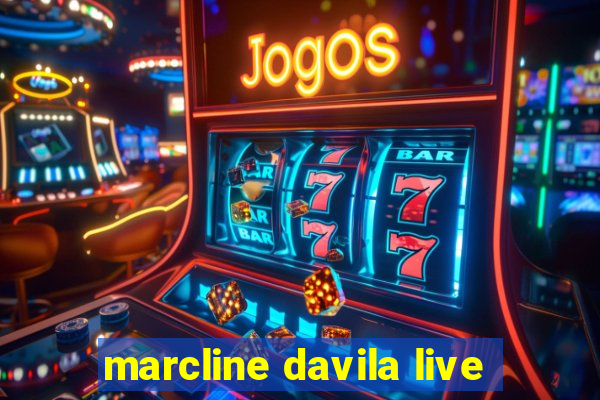 marcline davila live