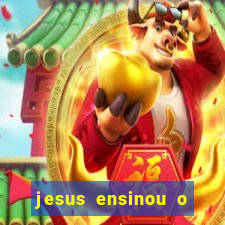 jesus ensinou o segredo da prosperidade