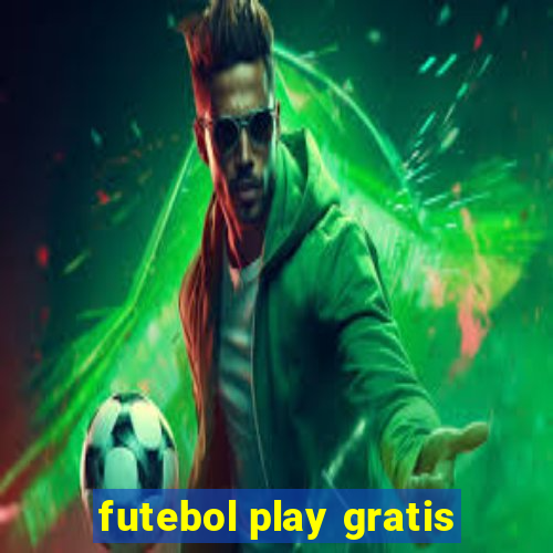 futebol play gratis