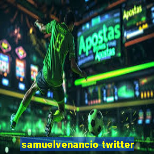 samuelvenancio twitter