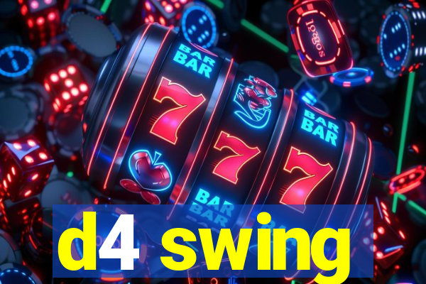 d4 swing