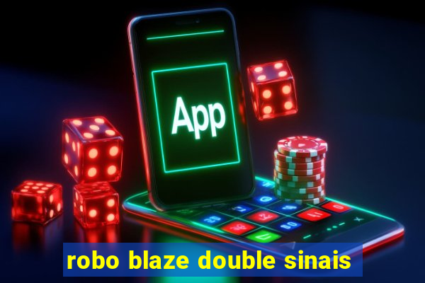 robo blaze double sinais