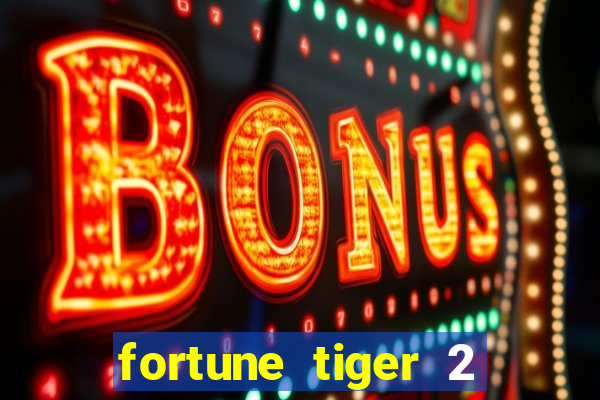 fortune tiger 2 demo revenge