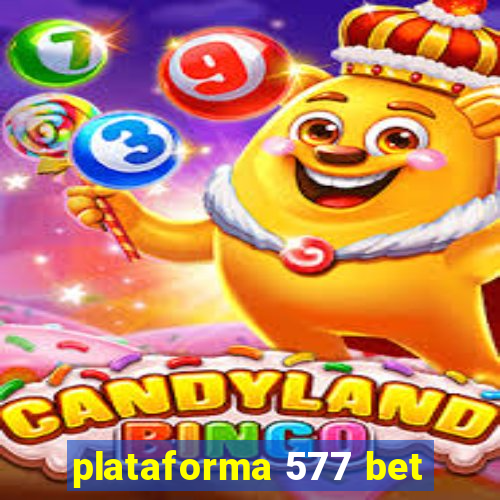 plataforma 577 bet