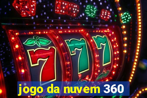 jogo da nuvem 360