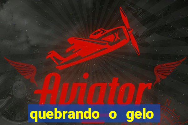 quebrando o gelo pdf download