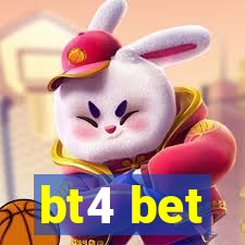 bt4 bet