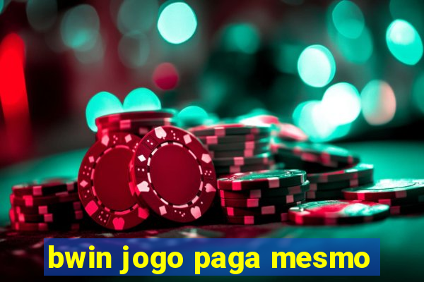 bwin jogo paga mesmo