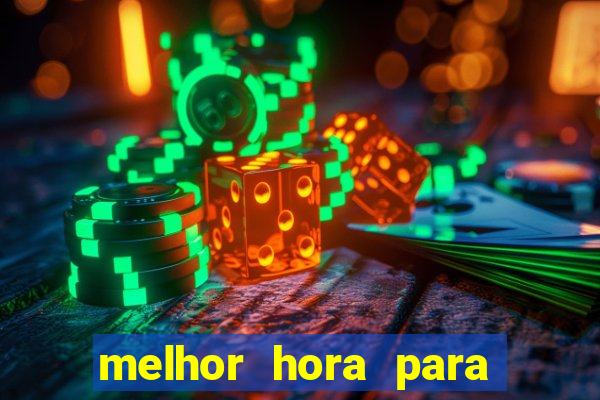 melhor hora para jogar fortune touro