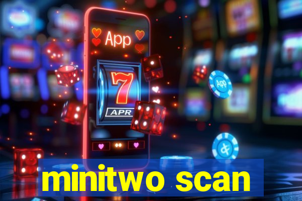 minitwo scan