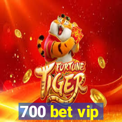 700 bet vip